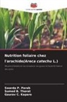 Gaurav C. Kapare, Swarda P. Parab, Sumed B. Thorat - Nutrition foliaire chez l'arachide(Areca catechu L.)