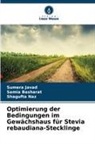 Samia Basharat, Sumera Javad, Shagufta Naz - Optimierung der Bedingungen im Gewächshaus für Stevia rebaudiana-Stecklinge