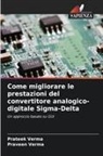 Prateek Verma, Praveen Verma - Come migliorare le prestazioni del convertitore analogico-digitale Sigma-Delta