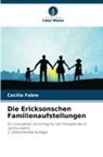 Cecilia Fabre - Die Ericksonschen Familienaufstellungen