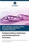 Zahra Nikkhooy Gandom Ghaderi, Hasanzadeh Khameneh, Ali Hasanzadeh Khameneh, Fereshteh Karimian - Fortgeschrittene molekulare und bioinformatische Techniken