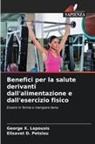 George X. Lapousis, Elisavet D. Petsiou - Benefici per la salute derivanti dall'alimentazione e dall'esercizio fisico
