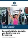 George X Lapousis, George X. Lapousis, Elisavet D Petsiou, Elisavet D. Petsiou - Gesundheitliche Vorteile von Ernährung und Bewegung