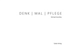 Christian Bergmann, Frank Jäger, Frank Peter Jäger, Michael Kanofsky - DENK | MAL | PFLEGE