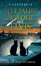 S Sagenroth, S. Sagenroth - Alle Jahre wieder mit Elvis