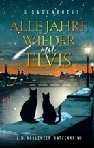 S Sagenroth, S. Sagenroth - Alle Jahre wieder mit Elvis