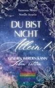 Noelle Avaris, Vanessa Neun - Du bist nicht allein! - Gesehen werden kann Leben retten!. DE