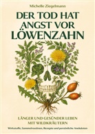 Michelle Ziegelmann - Der Tod hat Angst vor Löwenzahn