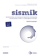 Toni Mayr, Michaela Ulich, Staatsinstitut für Frühpädagogik und Medienkomp, Staatsinstitut für Frühpädagogik und Medienkompetenz - sismik. Sprachverhalten und Interesse an Sprache bei mehrsprachig aufwachsenden Kindern in Kindertageseinrichtungen