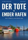 Alfred Bekker - Der Tote im Emder Hafen. Ostfrieslandkrimi