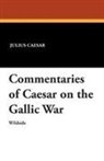 Julius Caesar - Commentaries of Caesar on the Gallic War