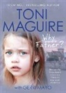 Toni Maguire, Toni Maguire - Why, Father?