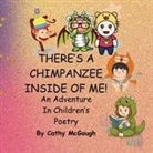 Cathy McGough - THERE'S A CHIMPANZEE INSIDE OF ME! BOOK 1!