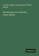 Dorothy Craigie, Graham Greene, William Russell - Recollections of a Detective Police-Officer