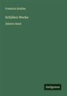 Friedrich Schiller - Schillers Werke