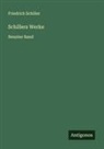 Friedrich Schiller - Schillers Werke