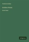 Friedrich Schiller - Schillers Werke