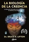 Bruce Lipton - La biología de la creencia