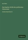 Karl Marx - Das Kapital, Kritik der politischen Oekonomie