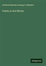 Gotthold Ephraim Lessing, S. Mindalov - Fabeln in drei Bücher