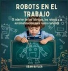 Sean Butler - Robots En El Trabajo