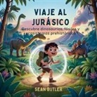 Sean Butler - Viaje Al Jurásico