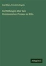 Friedrich Engels, Karl Marx - Enthüllungen über den Kommunisten-Prozess zu Köln