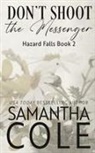 Samantha Cole - Don't Shoot the Messenger