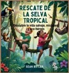 Sean Butler - Rescate De La Selva Tropical