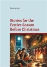 Anonyme - Stories for the Festive Season Before Christmas