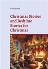 Anonyme - Christmas Stories and Bedtime Stories for Christmas