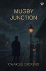 Charles Dickens - Mugby Junction