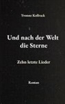 Yvonne Kollrack - Und nach der Welt die Sterne