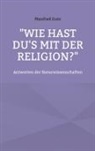 Manfred Gutz - "Wie hast du's mit der Religion?"