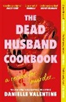 Danielle Valentine - The Dead Husband Cookbook