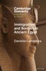 Danielle Candelora - Immigration and Borders in Ancient Egypt
