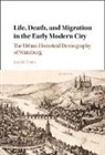 Jan de Vries - Life, Death, and Migration in the Early Modern City
