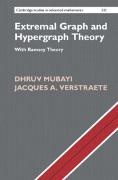 Dhruv Mubayi, Jacques A. Verstraete - Extremal Graph and Hypergraph Theory - With Ramsey Theory