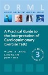 James Hull, Lukas Kalinke, Kinnear William - A Practical Guide to the Interpretation of Cardiopulmonary Exercise Tests