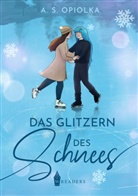 A S Opiolka, A. S. Opiolka, Wreaders Verlag, Wreaders Verlag - Das Glitzern des Schnees