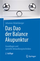 Johannes Hickelsberger - Das Dao der Balance Akupunktur