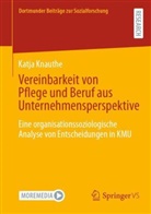 Katja Knauthe - Vereinbarkeit von Pflege und Beruf aus Unternehmensperspektive