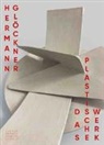 Hermann Glöckner, Michael Hering - Hermann Glöckner. Das Plastische Werk