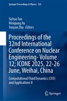 Sichao Tan, Weiqiang Xu, Yanyan Zhu - Proceedings of the 32nd International Conference on Nuclear Engineering-Volume 12; ICONE 2025, 22-26 June, Weihai, China