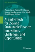 Munish Gupta, Nasima M H Carrim, Nasima M. H. Carrim, Mehul Miglani, Nitin Pathak, Ramona Rupeika-Apoga... - AI and FinTech for ESG and Sustainable Finance: Innovations, Challenges, and Opportunities