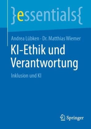 Andrea Lübken, Dr Matthias Wiemer, Dr. Matthias Wiemer - KI-Ethik und Verantwortung - Inklusion und KI
