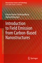 Diptonil Banerjee, Kalyan Kumar Chattopadhyay - Introduction to Field Emission from Carbon-Based Nanostructures