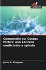 Justin R. Nayagam - Compendio sul Costus Pictus: uno zenzero medicinale a spirale