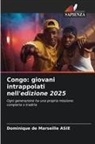 Dominique de Marseille Asie - Congo: giovani intrappolati nell'edizione 2025