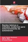 Adil N. Abid, Asma Thamir Ibraheem, Ali Jamal Mehdi - Noções básicas e métodos modernos para estacionamento de automóveis